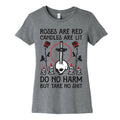 Rose Are Red, Candles Are Lit, Do No Harm, But Take No Shit Women's Cotton Tee