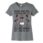 Rose Are Red, Candles Are Lit, Do No Harm, But Take No Shit Women's Cotton Tee