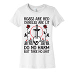 Rose Are Red, Candles Are Lit, Do No Harm, But Take No Shit Women's Cotton Tee
