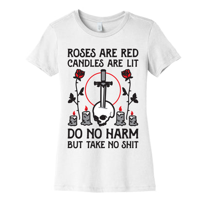 Rose Are Red, Candles Are Lit, Do No Harm, But Take No Shit Women's Cotton Tee