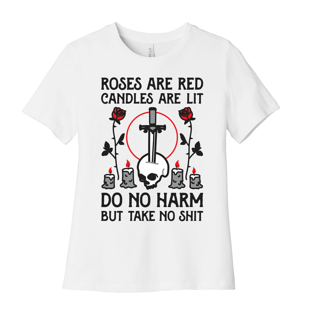 Rose Are Red, Candles Are Lit, Do No Harm, But Take No Shit Women's Cotton Tee