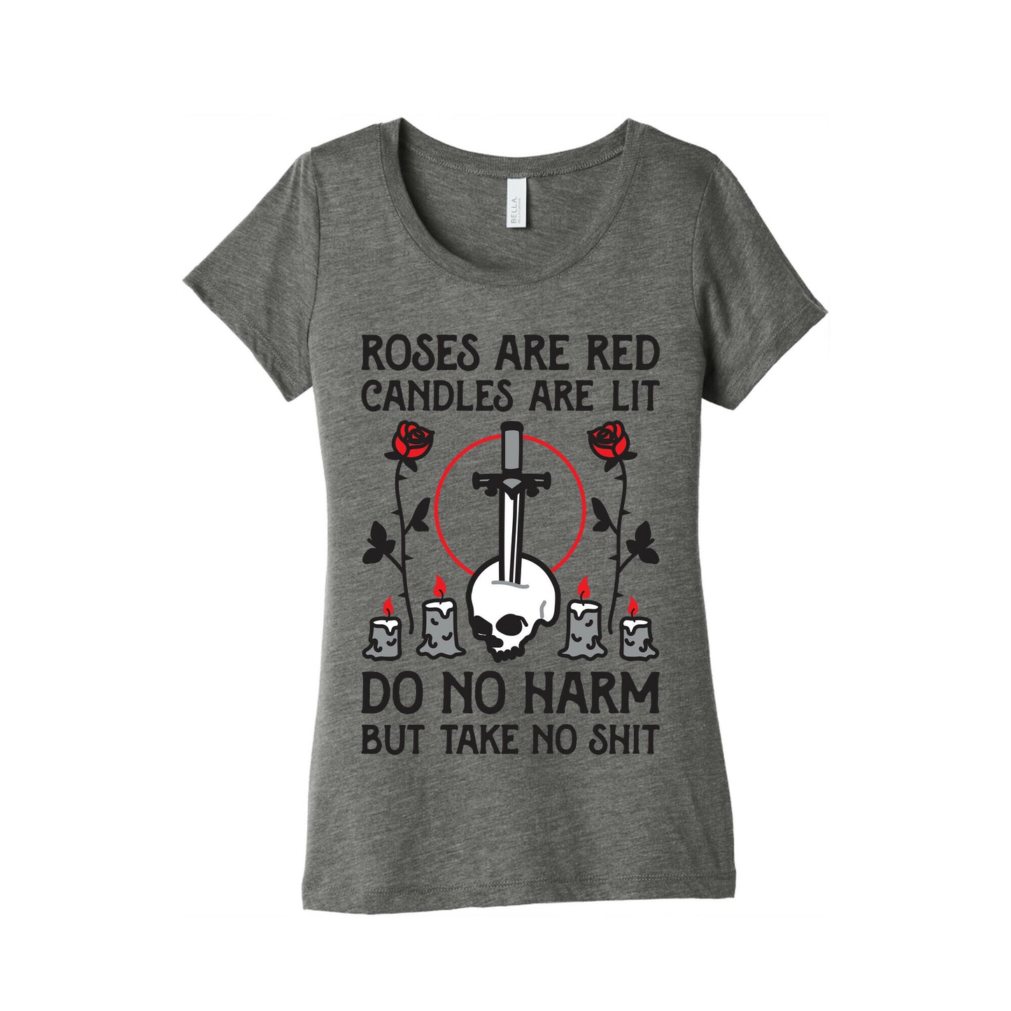 Rose Are Red, Candles Are Lit, Do No Harm, But Take No Shit Women's Triblend Tee