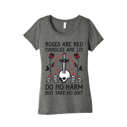 Rose Are Red, Candles Are Lit, Do No Harm, But Take No Shit Women's Triblend Tee