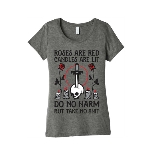 Rose Are Red, Candles Are Lit, Do No Harm, But Take No Shit Women's Triblend Tee