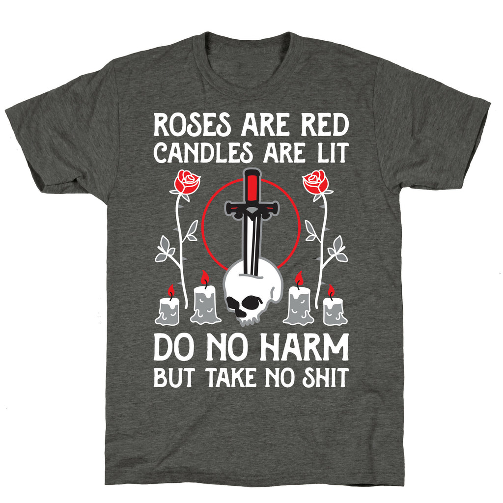 Rose Are Red, Candles Are Lit, Do No Harm, But Take No Shit Unisex Triblend Tee