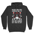 Rose Are Red, Candles Are Lit, Do No Harm, But Take No Shit Hoodie