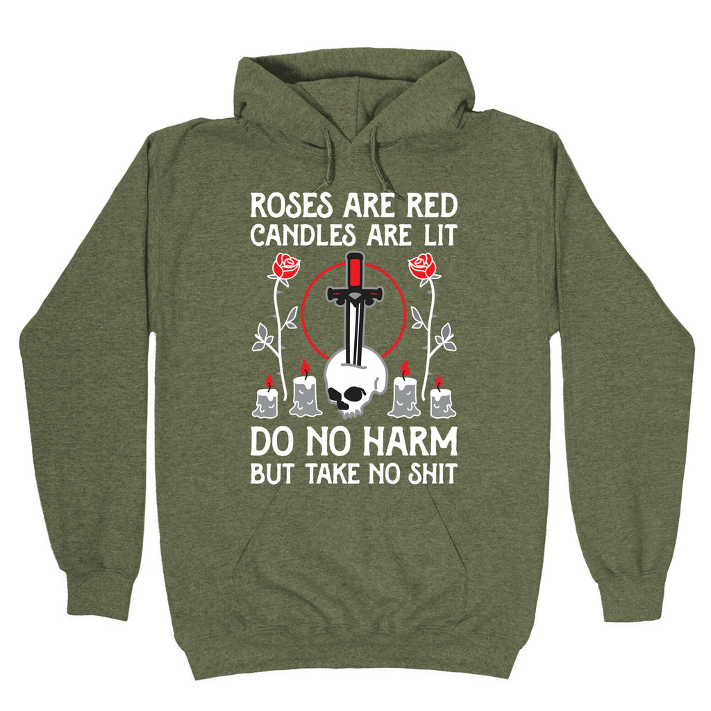 Rose Are Red, Candles Are Lit, Do No Harm, But Take No Shit Hoodie