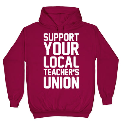 Support Your Local Teacher's Union White Print Hoodie