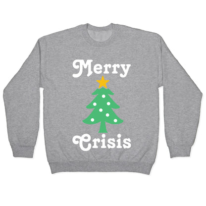 Merry Crisis Crewneck Sweatshirt