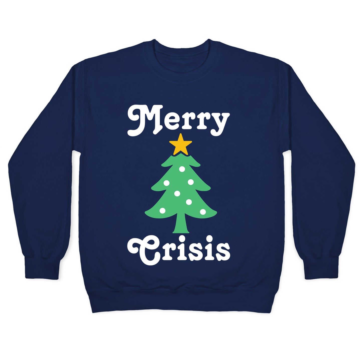 Merry Crisis Crewneck Sweatshirt