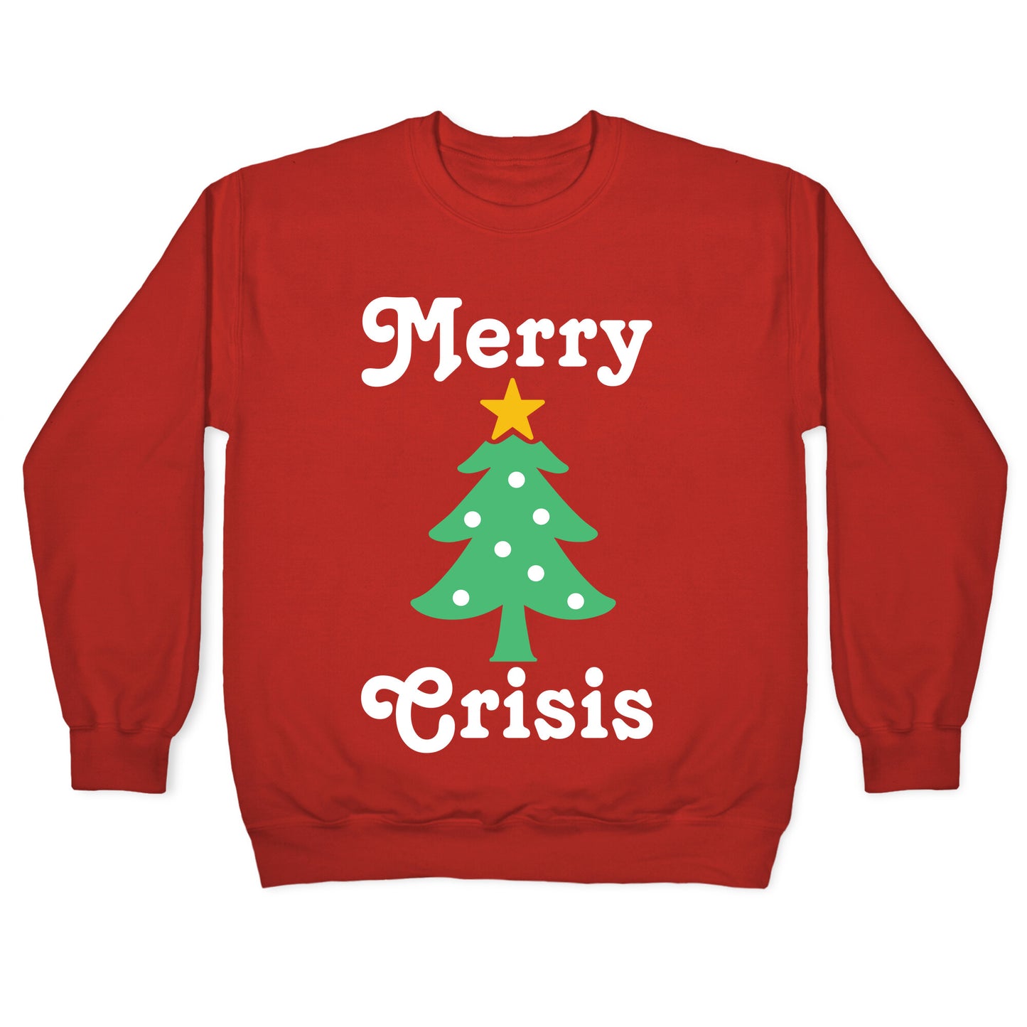 Merry Crisis Crewneck Sweatshirt