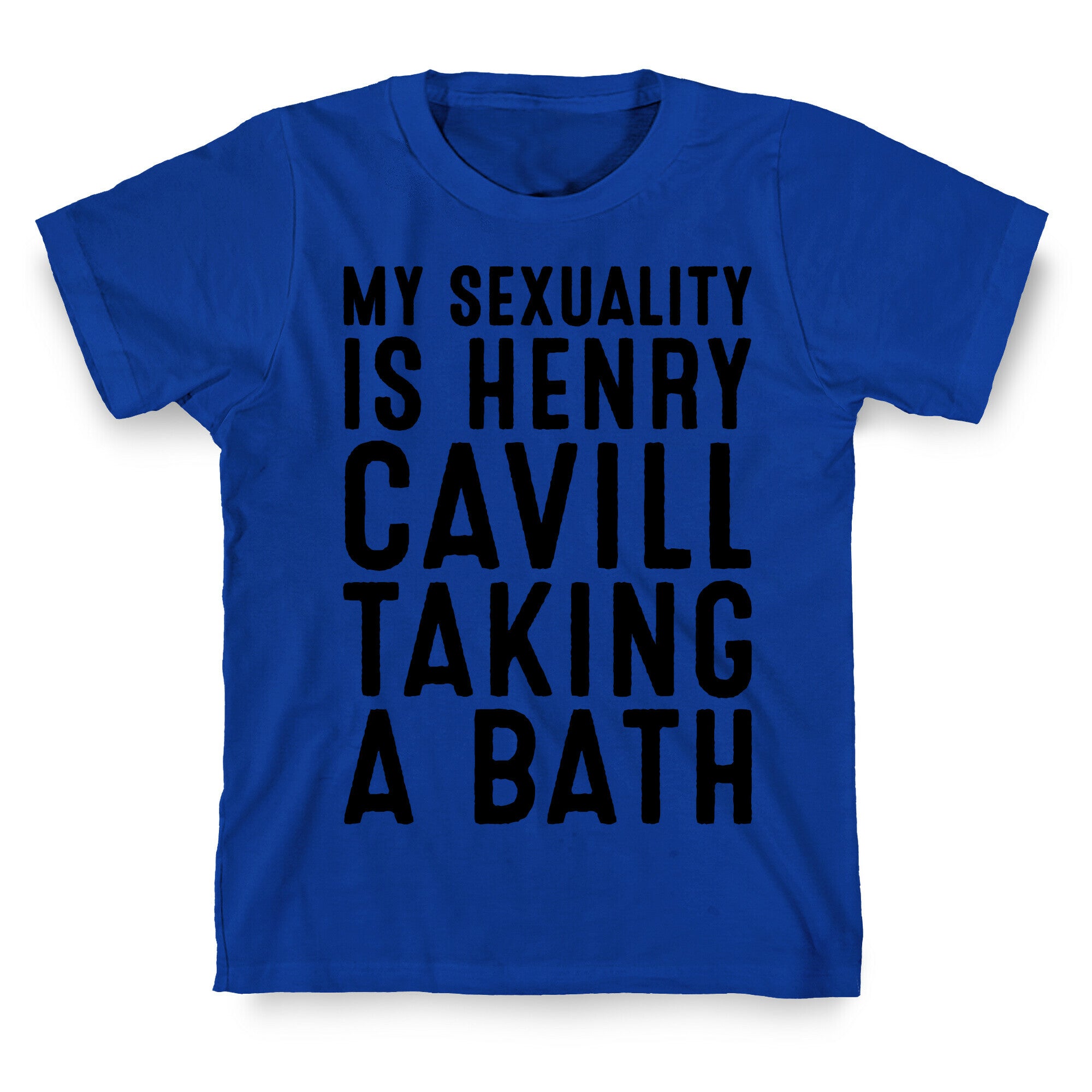 My Sexuality Is Henry Cavill Taking A Bath Parody T-Shirt