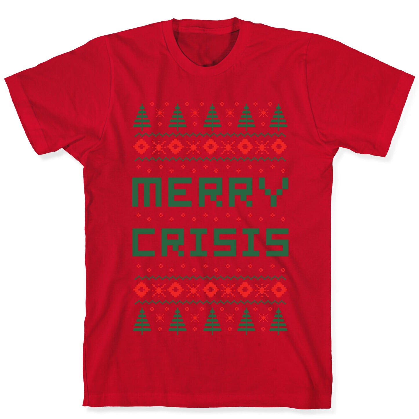 Merry Crisis Ugly Christmas Sweater T-Shirt