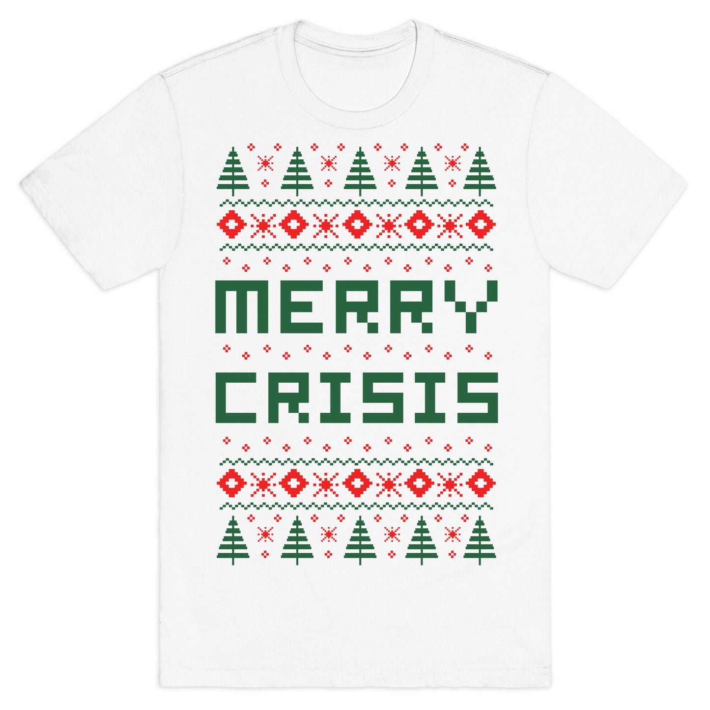 Merry Crisis Ugly Christmas Sweater T-Shirt