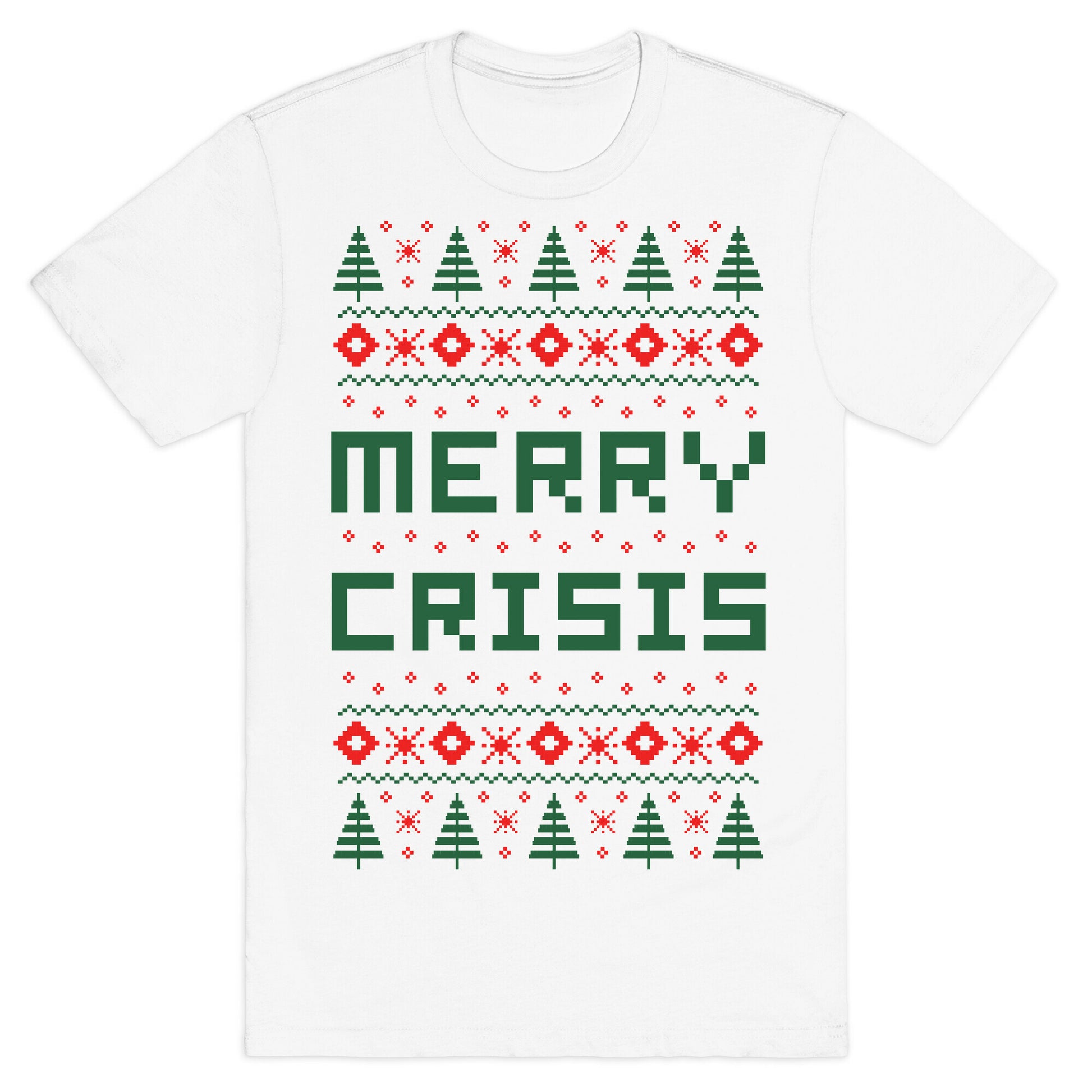 Merry Crisis Ugly Christmas Sweater T-Shirt