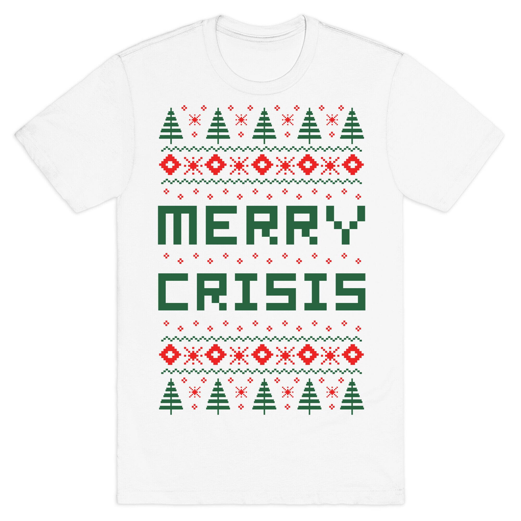Merry Crisis Ugly Christmas Sweater T-Shirt