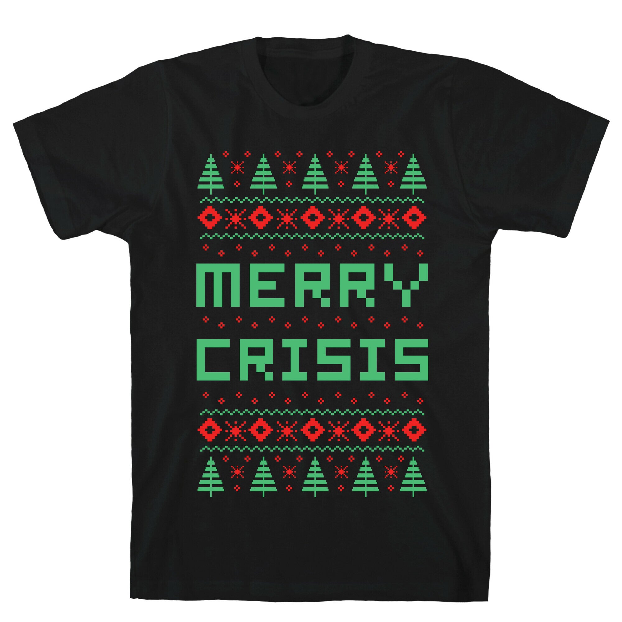Merry Crisis Ugly Christmas Sweater T-Shirt