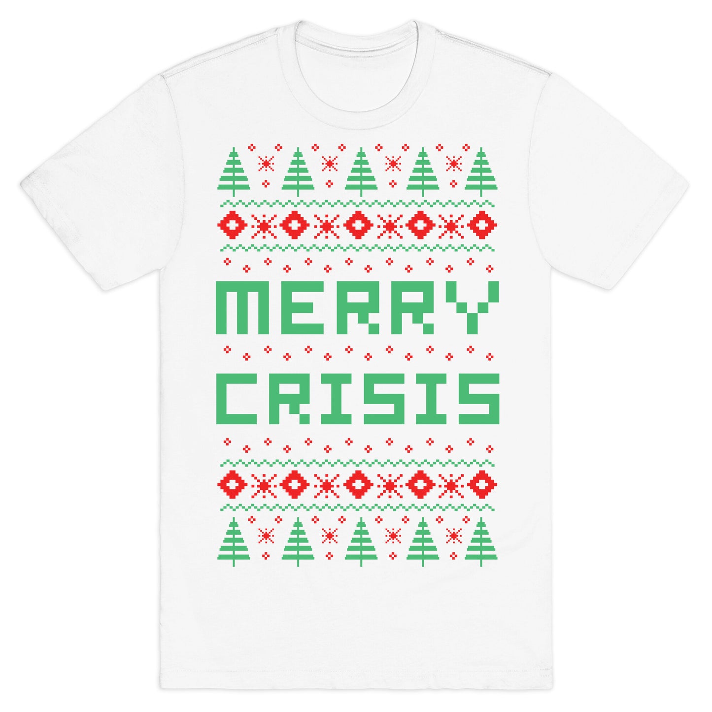 Merry Crisis Ugly Christmas Sweater T-Shirt