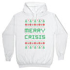 Merry Crisis Ugly Christmas Sweater Hoodie