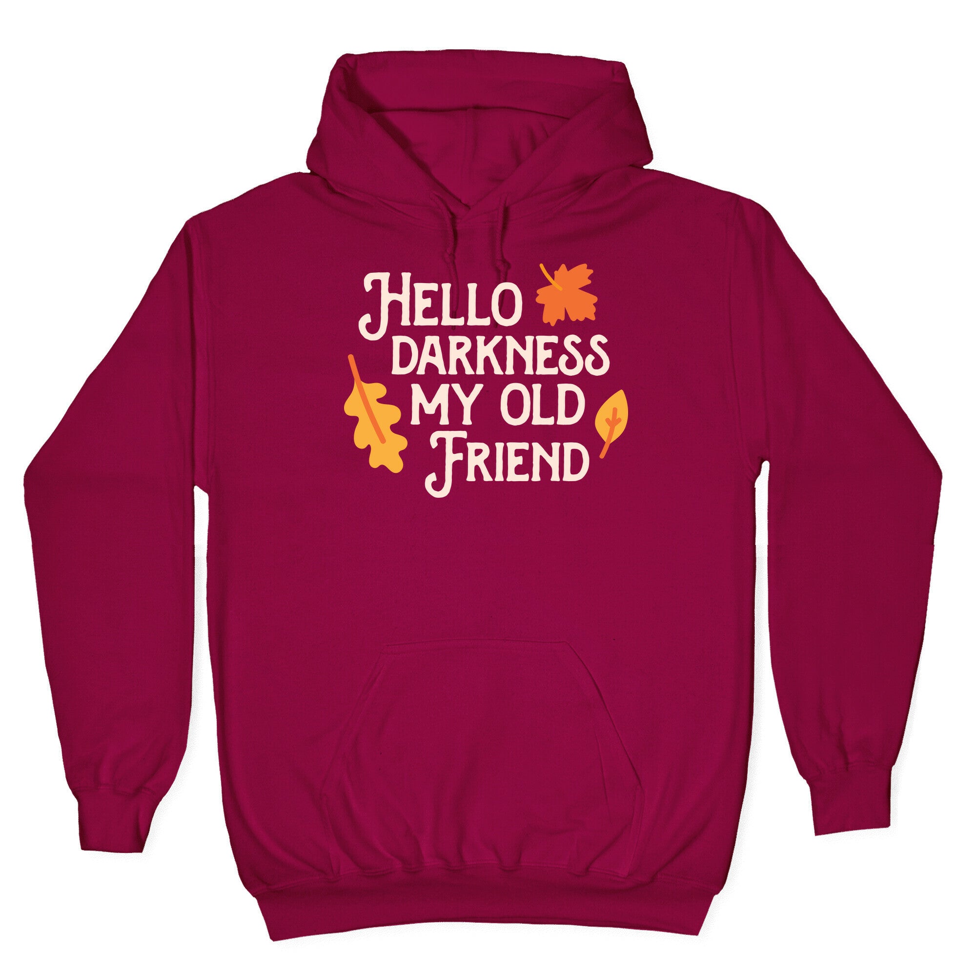 Hello Darkness My Old Friend Fall Hoodie