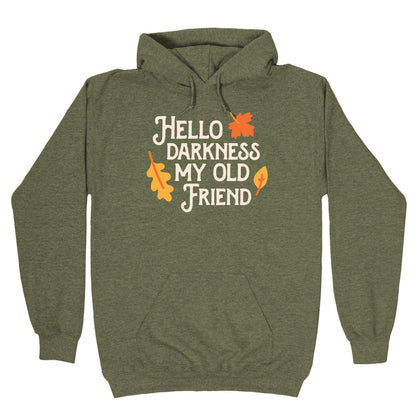 Hello Darkness My Old Friend Fall Hoodie