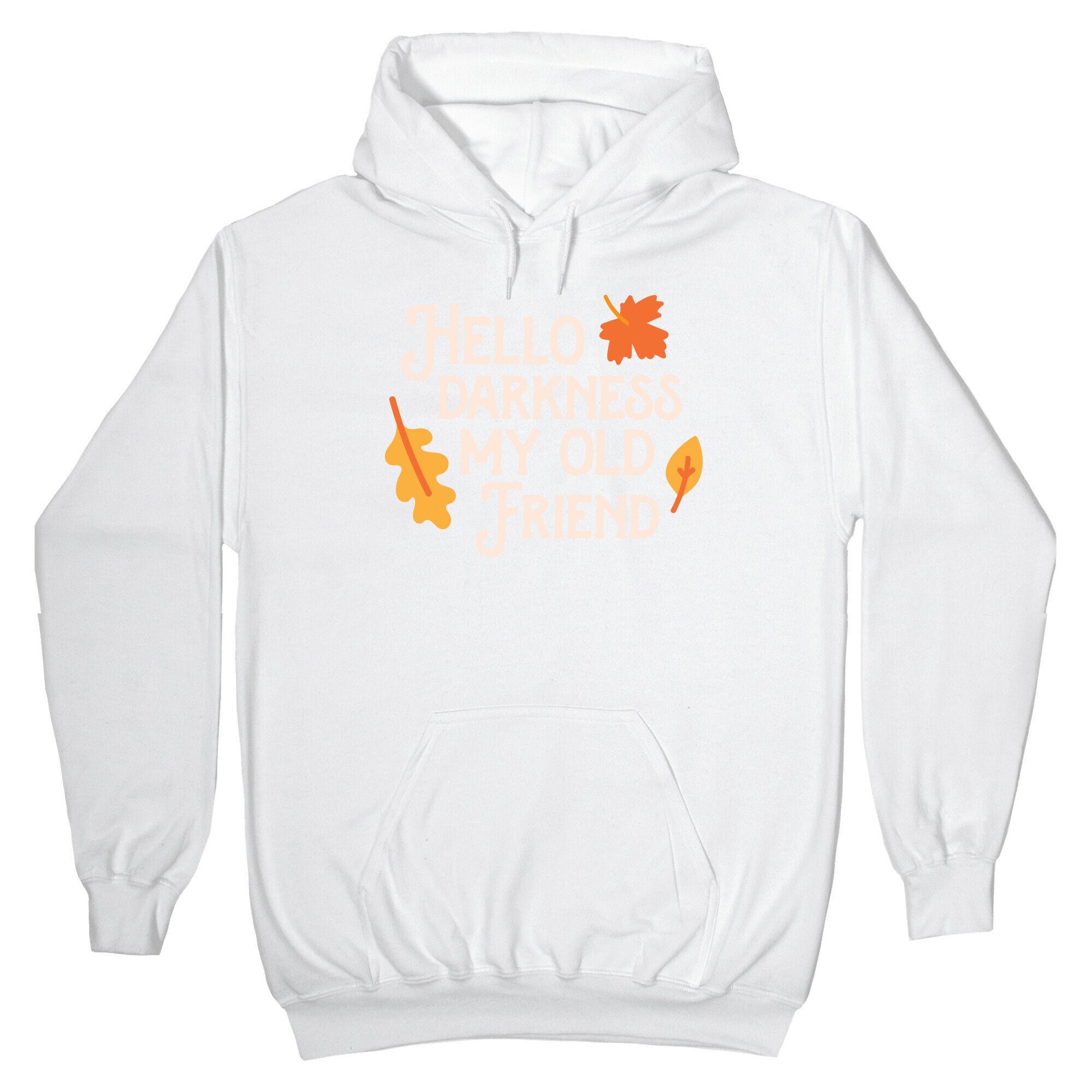 Hello Darkness My Old Friend Fall Hoodie