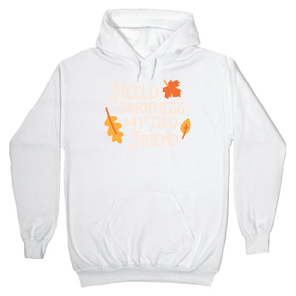 Hello Darkness My Old Friend Fall Hoodie