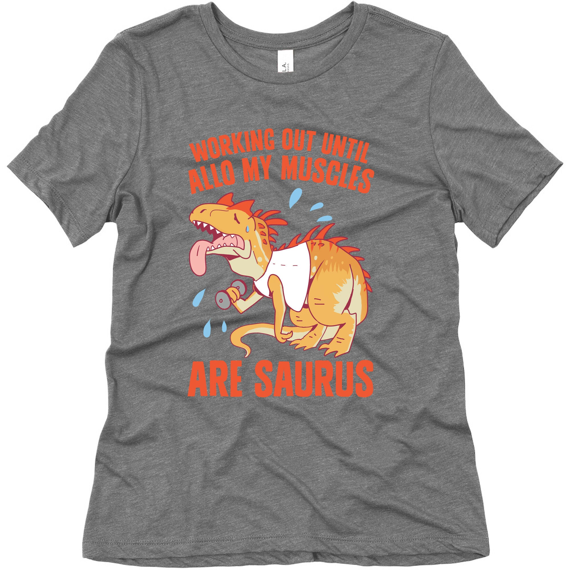 Working Out Until Allo My Muscles Are Saurus Women's Triblend Tee