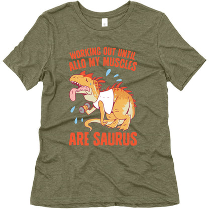 Working Out Until Allo My Muscles Are Saurus Women's Triblend Tee