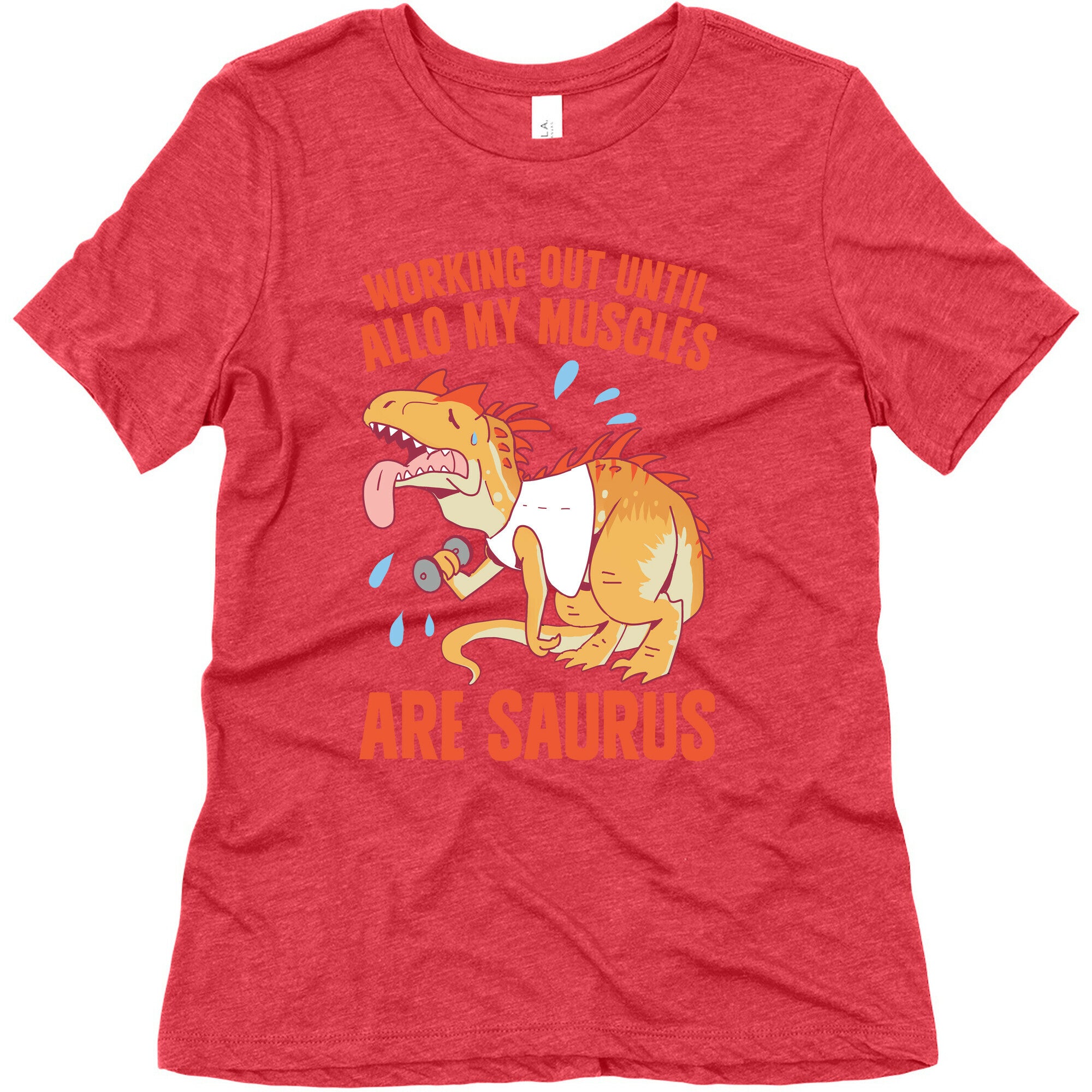Working Out Until Allo My Muscles Are Saurus Women's Triblend Tee