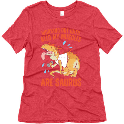 Working Out Until Allo My Muscles Are Saurus Women's Triblend Tee