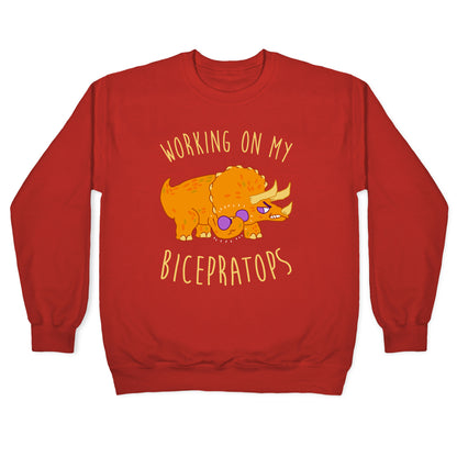 Working on My Bicepratops Crewneck Sweatshirt