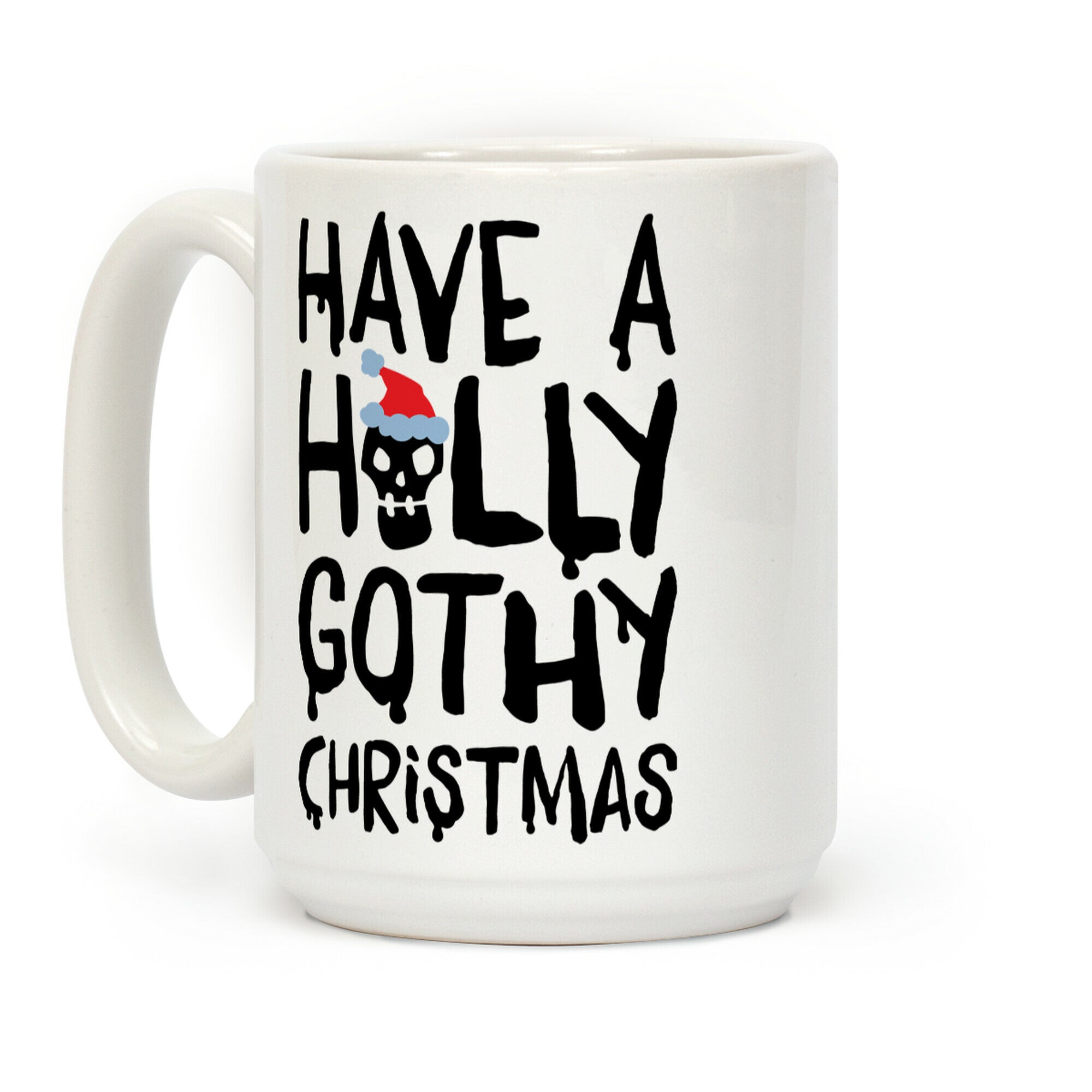 Have A Holly Gothy Christmas Coffee Mug
