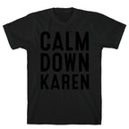 Calm Down Karen T-Shirt