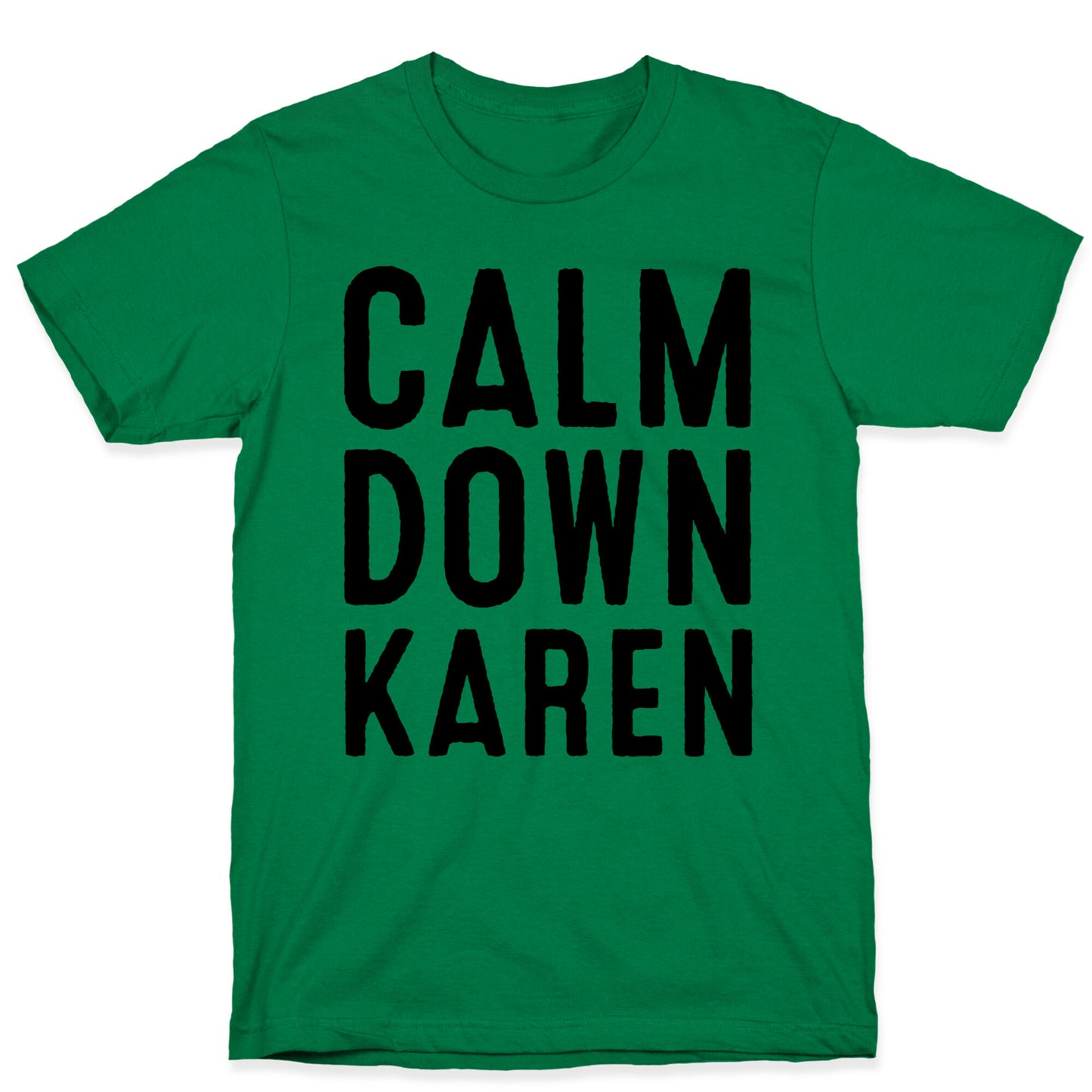 Calm Down Karen T-Shirt