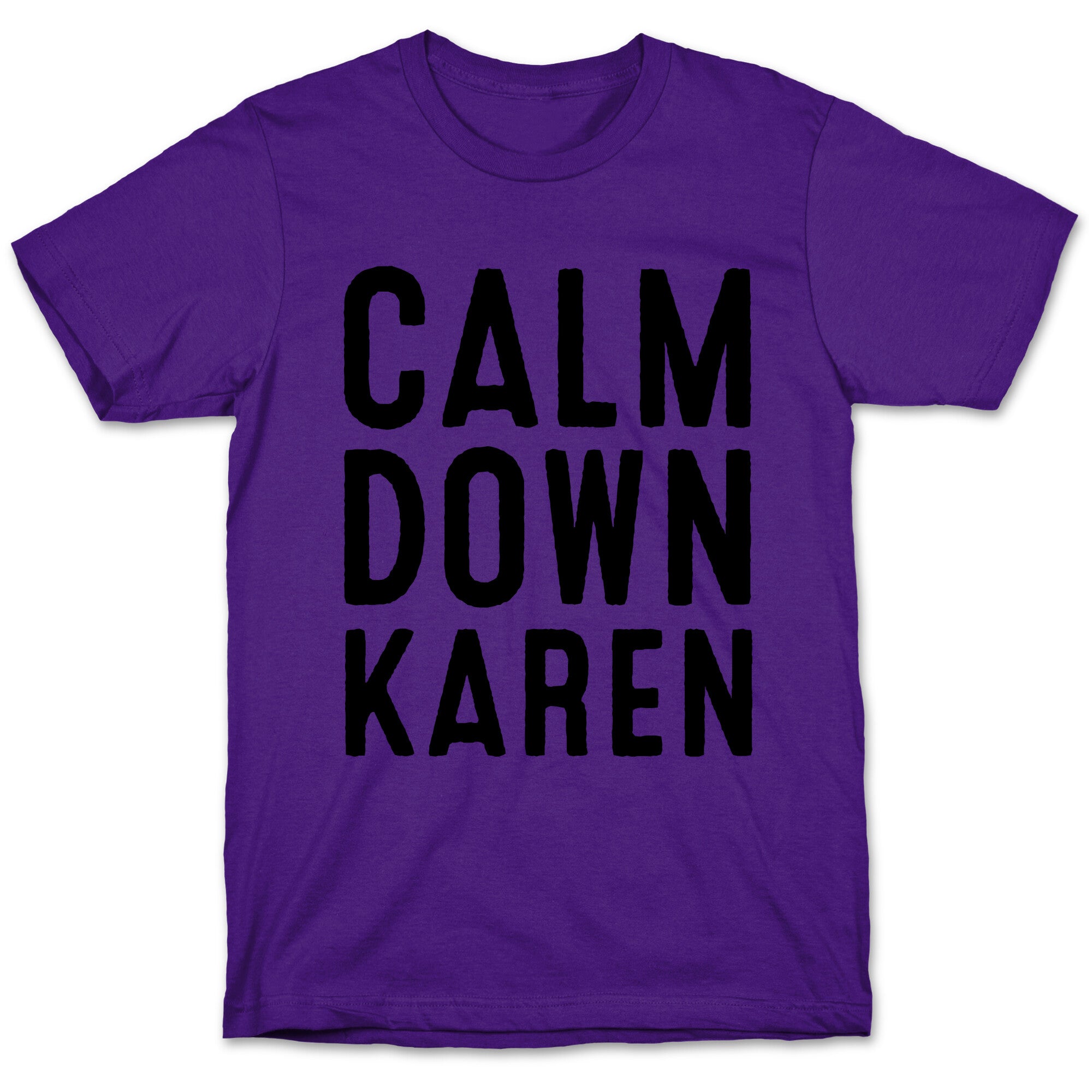 Calm Down Karen T-Shirt