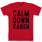 Calm Down Karen T-Shirt