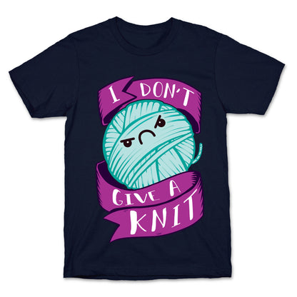 I Don't Give A Knit T-Shirt