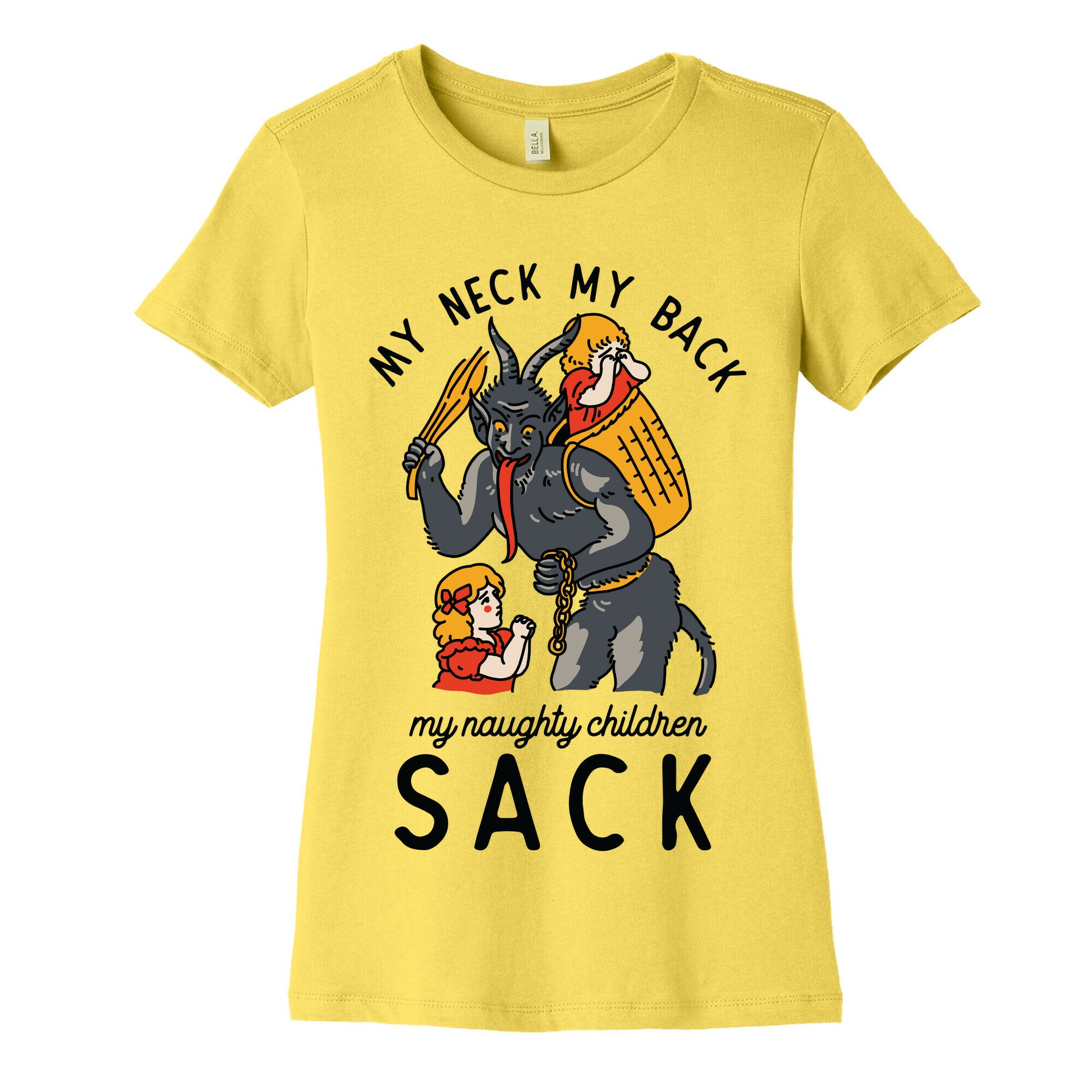 My Neck My Back My Naughty Children Sack Women's Cotton Tee