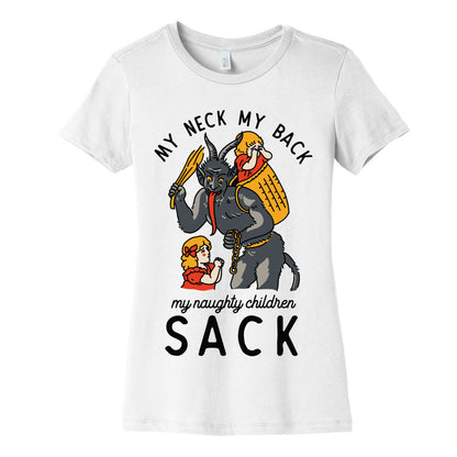 My Neck My Back My Naughty Children Sack Women's Cotton Tee