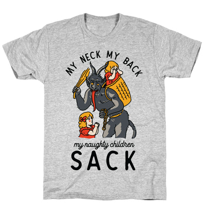 My Neck My Back My Naughty Children Sack T-Shirt