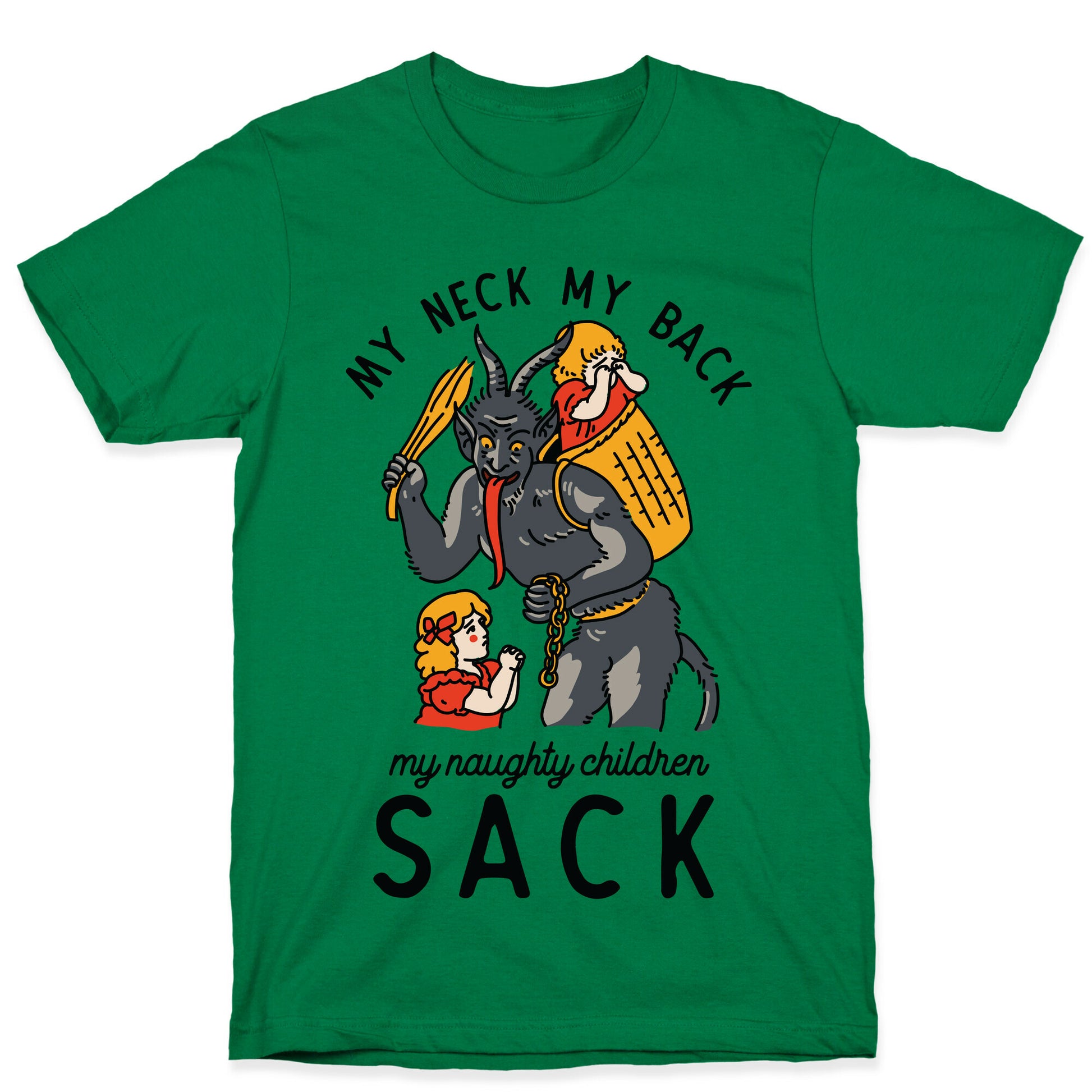 My Neck My Back My Naughty Children Sack T-Shirt
