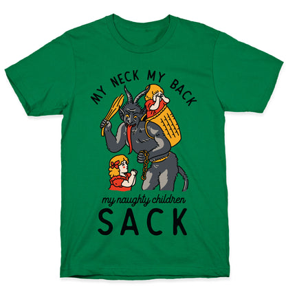 My Neck My Back My Naughty Children Sack T-Shirt