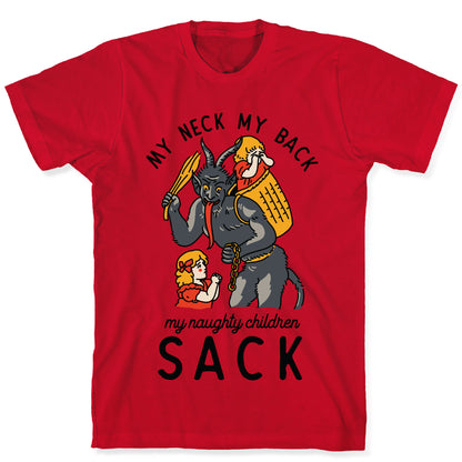 My Neck My Back My Naughty Children Sack T-Shirt