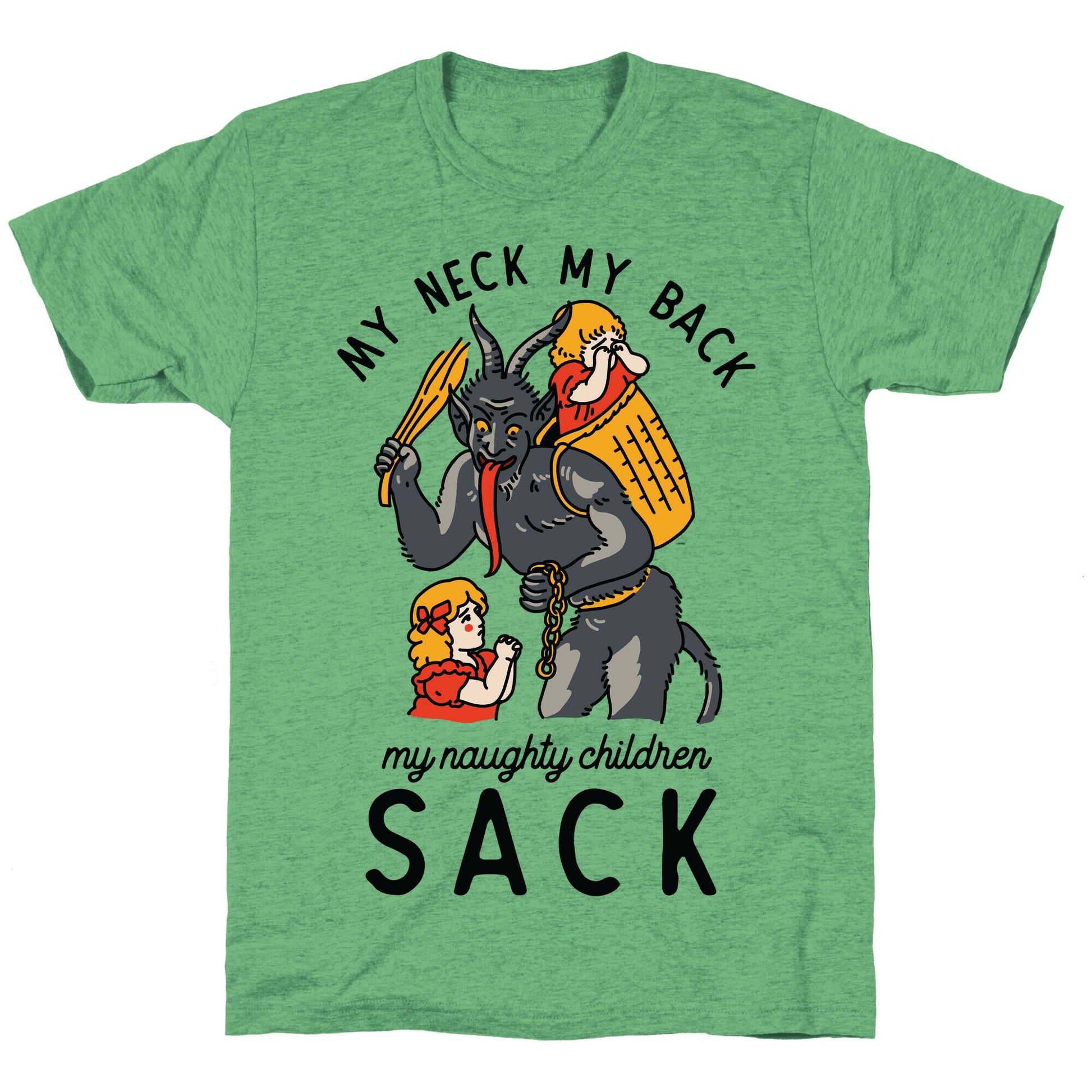 My Neck My Back My Naughty Children Sack Unisex Triblend Tee