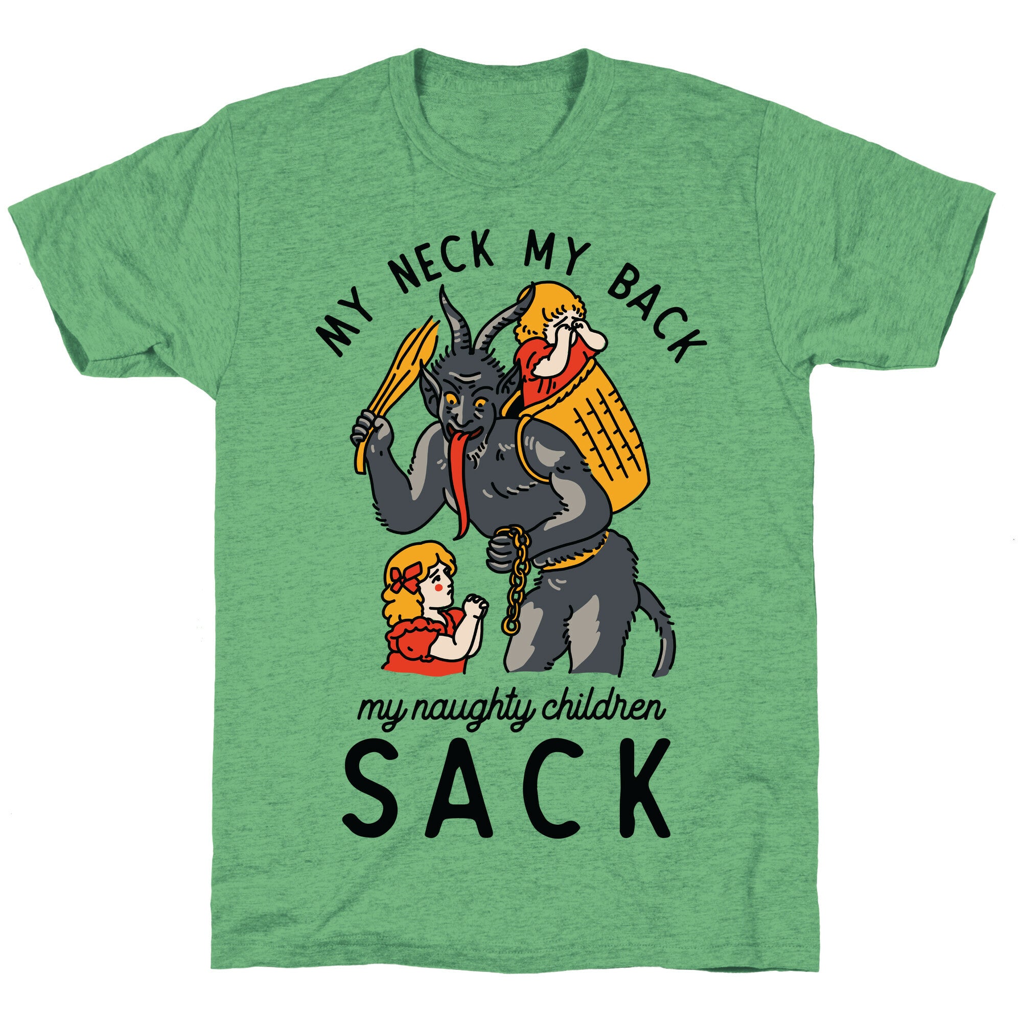 My Neck My Back My Naughty Children Sack Unisex Triblend Tee