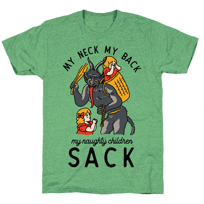 My Neck My Back My Naughty Children Sack Unisex Triblend Tee