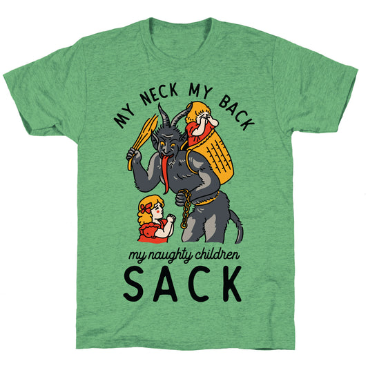 My Neck My Back My Naughty Children Sack Unisex Triblend Tee