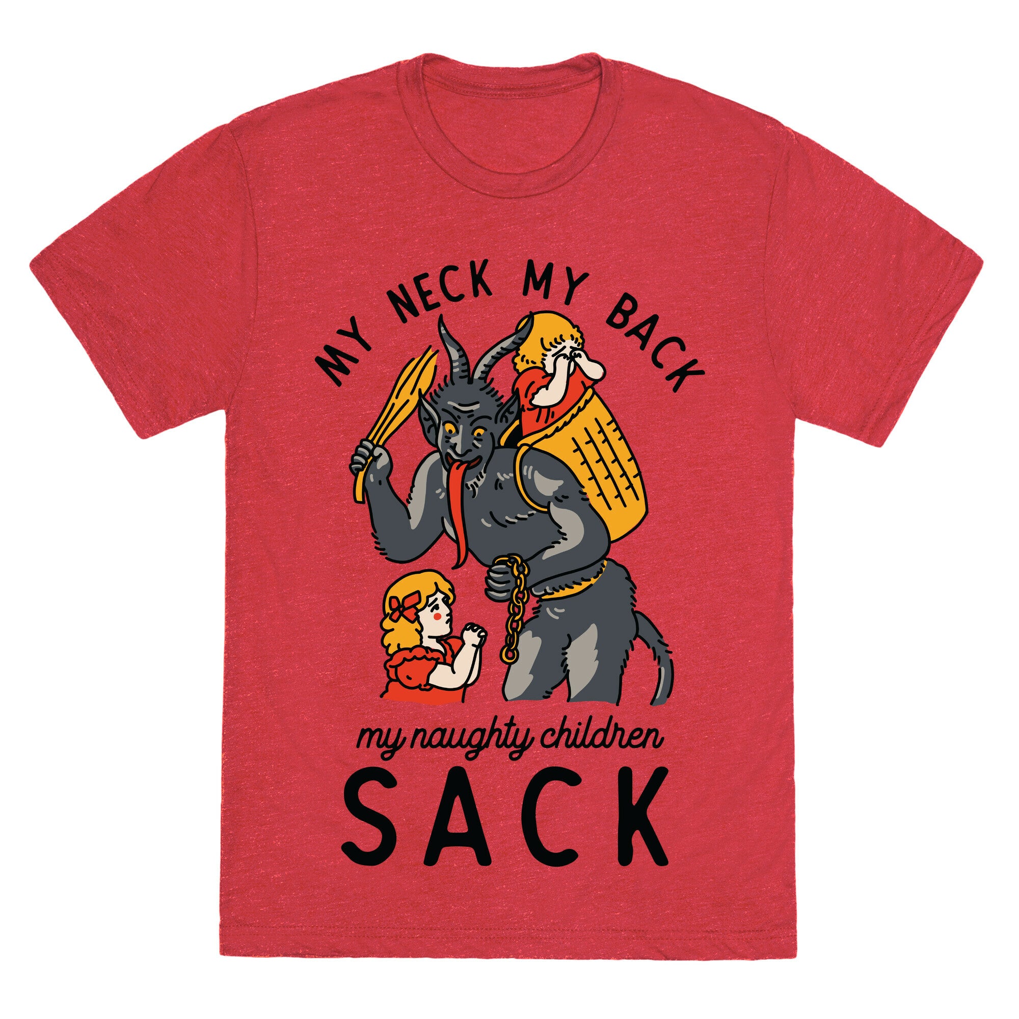 My Neck My Back My Naughty Children Sack Unisex Triblend Tee