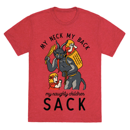 My Neck My Back My Naughty Children Sack Unisex Triblend Tee